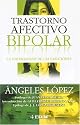 Trastorno Afectivo Bipolar / Bipolar Affective Disorders: La Enfermedad De Las Emociones / The Illness of the Emotions (Psicologia Y Autoayuda / Psychology and Self-Help) (Spanish Edition)