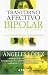 Search : Trastorno Afectivo Bipolar / Bipolar Affective Disorders: La Enfermedad De Las Emociones / The Illness of the Emotions (Psicologia Y Autoayuda / Psychology and Self-Help)