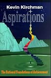Aspirations: The Rational Foundations of Achievement