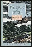 A Republic of rivers : three centuries of nature writing from Alaska and the Yukon