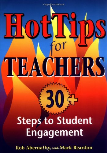 Hot Tips for Teachers: 30+ Steps to Student Engagement 