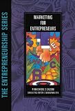 Marketing for Entrepreneurs (Small Business Management Series)