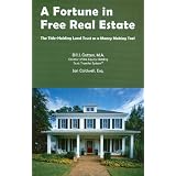 A Fortune in Free Real Estate: Holding Land Trust As a Money Making Tool