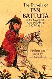 The Travels of Ibn Battuta: in the Near East, Asia and Africa, 1325-1354 (Dover Books on Travel, Adventure)