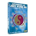 Apprenez le Jeet Kune Do