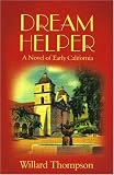 511CLxIRS3L. SL160  Dream Helper, A Novel of Early California, Winner of the 2008 IBPA Gold Medal for Best Regional Fiction in the West Pacific Region