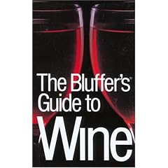 The Bluffer's Guide to Wine (Bluffer's Guides)
