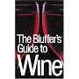 The Bluffer's Guide to Wine (Bluffer's Guides) (Bluffer's Guides)