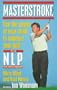 Masterstroke: Use the Power of Your Mind to Improve Your Golf with Nlp