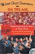 The Light Crust Doughboys Are on the Air: Celebrating Seventy Years of Texas Music (Evelyn Oppenheimer Series)