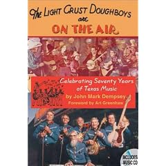 The Light Crust Doughboys Are on the Air: Celebrating Seventy Years of Texas Music [With CD] (Evelyn Oppenheimer)