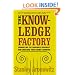 The Knowledge Factory: Dismantling the Corporate University and Creating True Higher Learning