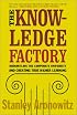 The Knowledge Factory: Dismantling the Corporate University and Creating True Higher Learning