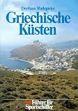 Griechische K&uuml;sten - Ionisches Meer, &Auml;g&auml;is und Kreta - F&uuml;hrer f&uuml;r Sportschiffer - Henry M. Denham, Gerd Radspieler