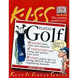 kiss guide to playing golf keep it simple series