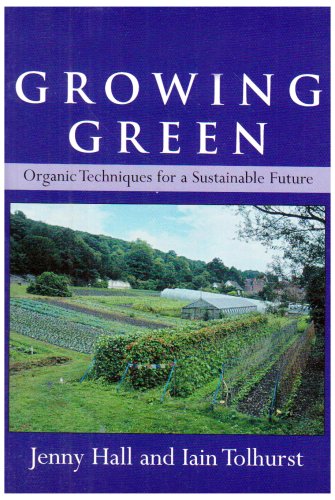 Buy Growing Green: Organic Techniques for a Sustainable Future online at Discounted New and Used prices. Delivered to your door with Off-The-Bookshelf.
