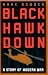 Black Hawk down: A Story of Modern War