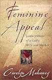 Feminine Appeal: 7 Virtues of a Godly Wife and Mother