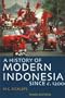 A History of Modern Indonesia Since c. 1200: Third Edition