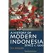 A History of Modern Indonesia Since c. 1200: Third Edition