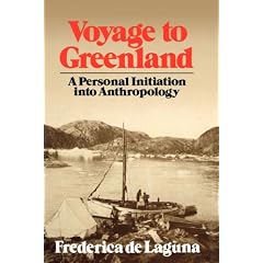 Voyage to Greenland: A Personal Initiation Into Anthropology