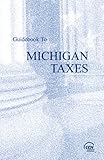 Guidebook to Michigan Taxes (2008) (Cch State Guidebooks)