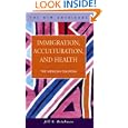 Immigration, Acculturation, And Health: The Mexican Diaspora (The New Americans: Recent Immigration and American Society) (The New Americans: Recent Immigration and American Society)