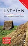 Colloquial Latvian: The Complete Course for Beginners (Colloquial Series)