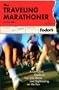 The Traveling Marathoner: A Complete Guide to Top U.S. Races and Sightseeing on the Run (Special-Interest Titles)