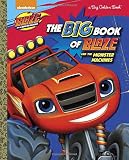 The Big Book of Blaze and the Monster Machines (Blaze and the Monster Machines) (Big Golden Book)