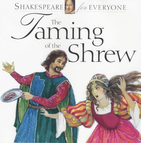 The Taming of the Shrew (Shakespeare for Everyone)