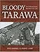 Bloody Tarawa: The 2d Marine Division, November 20-23, 1943
