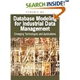 Database Modeling for Industrial Data Management: Emerging... by  Zongmin Ma