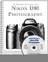 A Short Course in Nikon D80 Photography book/ebook