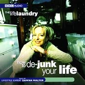 The Life Laundry: How to De-Junk Your Life | [Dawna Walter]