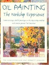 Oil Painting: The Workshop Experience