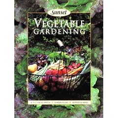 Vegetable Gardening: Sunset A-Z Encyclopedia, Garden Plans, Berries & Herbs