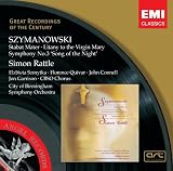 Szymanowski: Stabat Mater Litany To the Virgin Mary Symphony #3 Song of the Night - Sir Simon Rattle, City of Birmingham Symphony Orchestra and Chorus