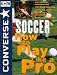 Book ConverseÂ® All Star® Soccer: How to Play Like a Pro (Converse All-Star Sports)