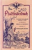 Das Pfadfinderbuch: Nach General Baden-Powells Scouting for Boys unter Mitwirkung von Offizieren und Schulm�nnern
