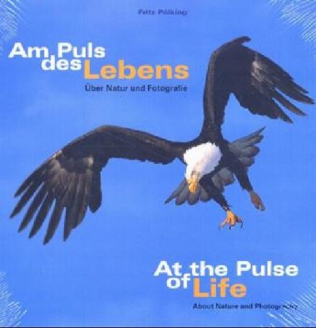 City Travel Guides Discounted  Bücher : Am Puls des Lebens. At the Pulse of Life: Über Natur und Fotografie. About Nature and Photography