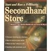 Start and Run a Profitable Second-hand Store (Self-counsel Business) by Richard Cropp