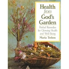 Health from God's Garden: Herbal Remedies for Glowing Health and Glorious Well-being