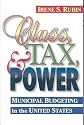 Class, Tax, and Power: Municipal Budgeting In the United States (Public Administration and Public Policy)