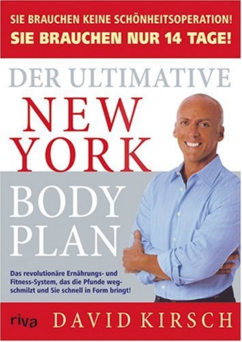 Produkt-Bild: Der Ultimative New York Body Plan.: Das revolution&auml;re Ern&auml;hrungs - und Fitness-System