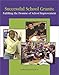 Successful School Grants: Fulfilling the Promise of School Improvement