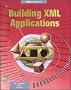 Building Xml Applications (Webdev)