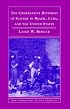 The Comparative Histories of Slavery in Brazil, Cuba, and the United States (New Approaches to the Americas)