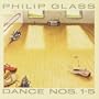 Philip Glass: Dances Nos. 1-5