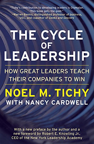 the cycle of leadership how great leaders teach their companies to win